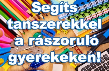 Tanszereket gyűjtünk a rászoruló gyerekeknek!