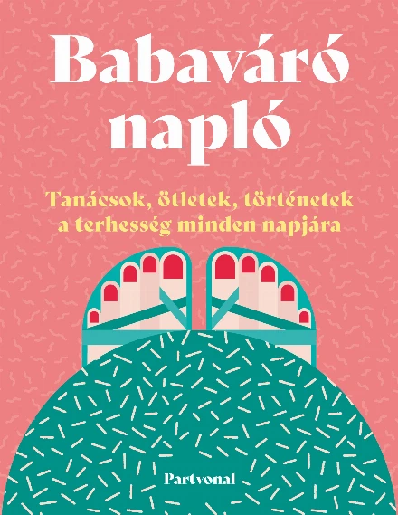 Lapozz bele ebbe az egyedi Babaváró Naplóba! – Exkluzív könyvajánlónk