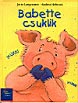 Babette csuklik<